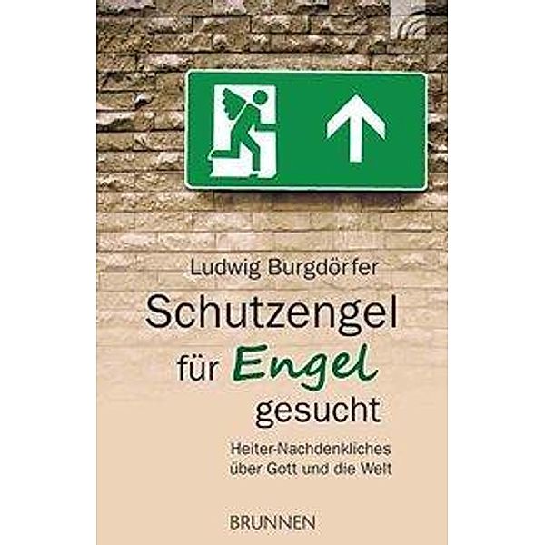 Schutzengel für Engel gesucht, Ludwig Burgdörfer