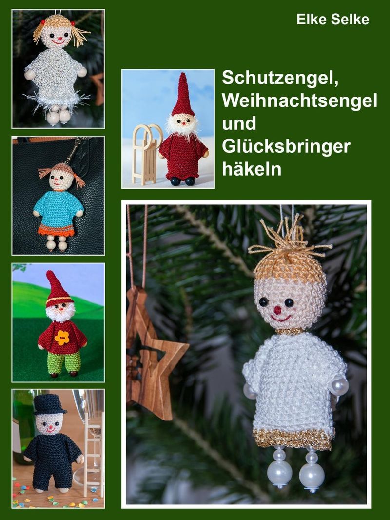 Schutzengel, Weihnachtsengel und Glücksbringer häkeln eBook v. Elke Selke |  Weltbild