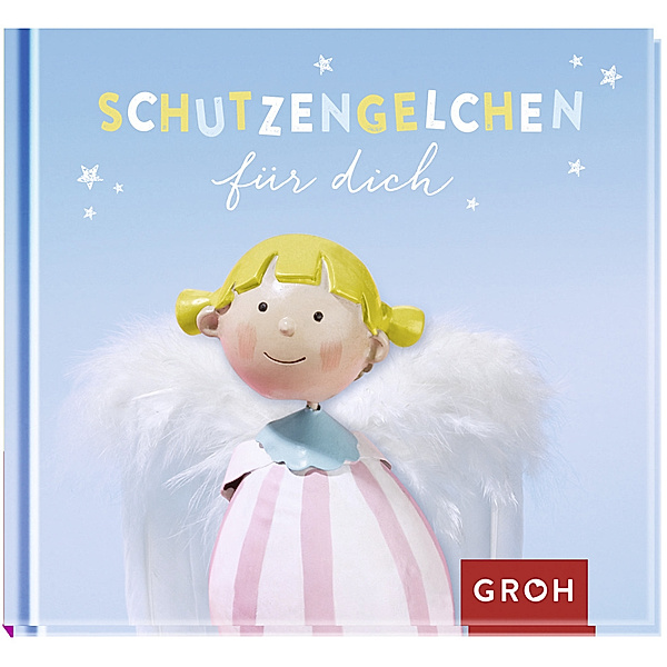 Schutzengelchen für dich, Groh Verlag