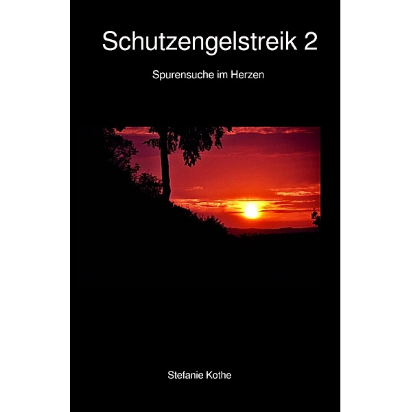 Schutzengelstreik 2, Stefanie Kothe