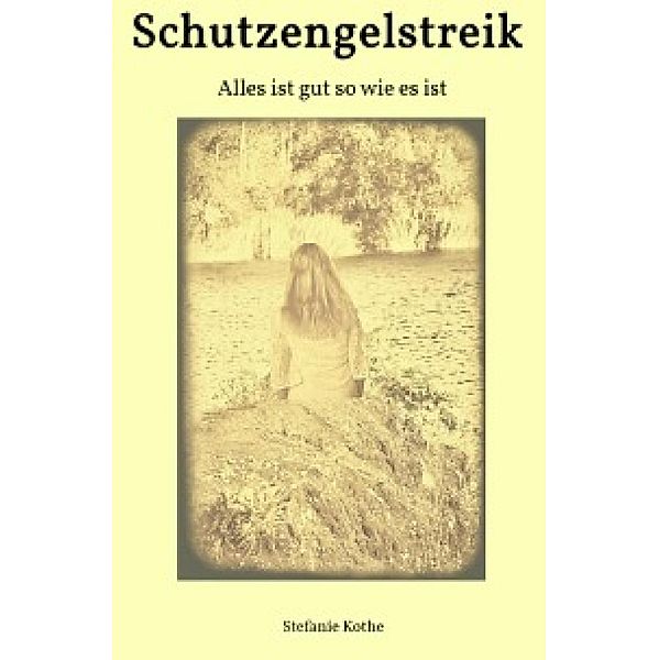 Schutzengelstreik, Stefanie Kothe