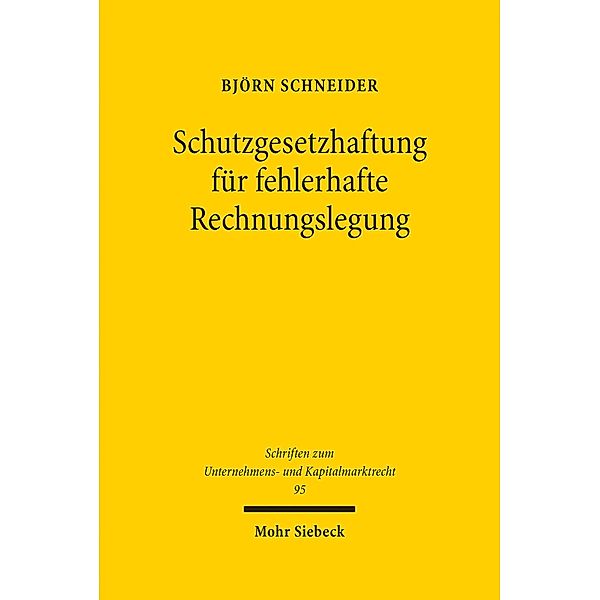 Schutzgesetzhaftung für fehlerhafte Rechnungslegung, Björn Schneider