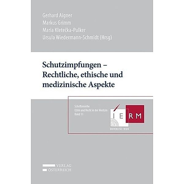 Schutzimpfungen - Rechtliche, ethische und medizinische Aspekte (f. Österreich)