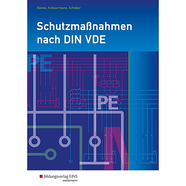 Schutzmaßnahmen nach DIN VDE, Andreas Dümke, Georg Scheuermann, Hans Schleker