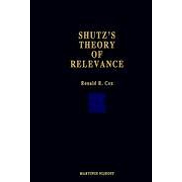 Schutz's Theory of Relevance: A Phenomenological Critique, R. R. Cox
