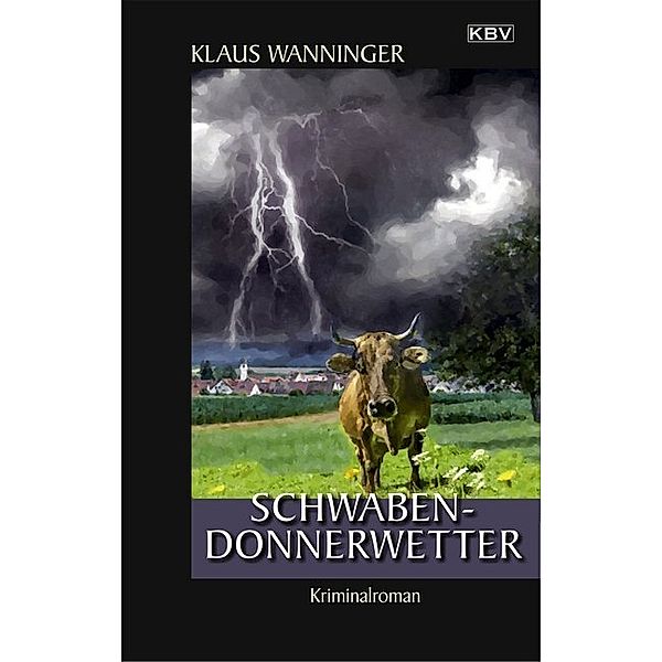 Schwaben-Donnerwetter, Klaus Wanninger