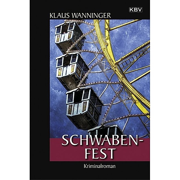 Schwaben-Fest / Kommissar Braig Bd.19, Klaus Wanninger