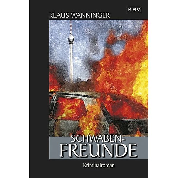 Schwaben-Freunde / Kommissar Braig Bd.16, Klaus Wanninger