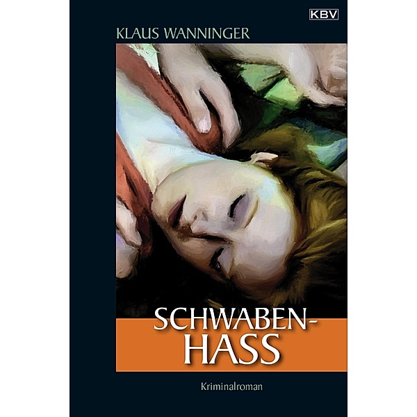 Schwaben-Hass / Kommissar Braig Bd.4, Klaus Wanninger