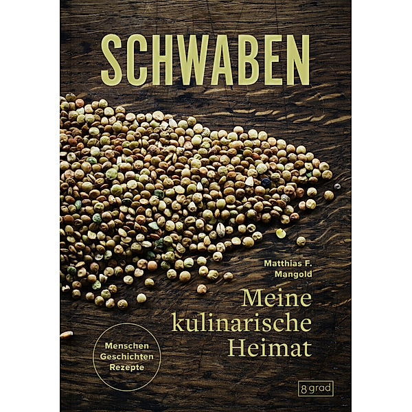 Schwaben. Meine kulinarische Heimat, Matthias Mangold