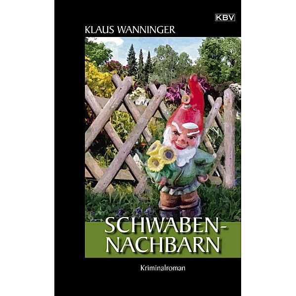 Schwaben-Nachbarn / Kommissar Braig Bd.22, Klaus Wanninger