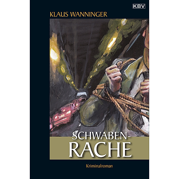 Schwaben-Rache / Kommissar Braig Bd.1, Klaus Wanninger