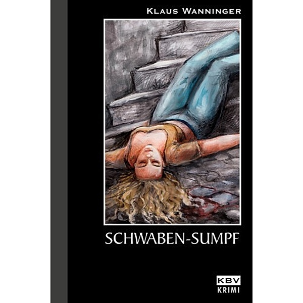 Schwaben-Sumpf / Kommissar Braig Bd.9, Klaus Wanninger
