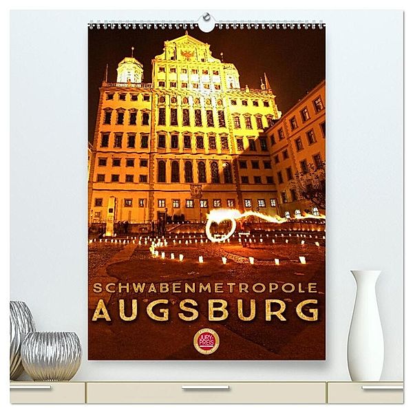 Schwabenmetropole Augsburg (hochwertiger Premium Wandkalender 2024 DIN A2 hoch), Kunstdruck in Hochglanz, Martina Cross