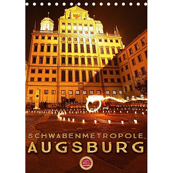 Schwabenmetropole Augsburg (Tischkalender 2018 DIN A5 hoch), Martina Cross