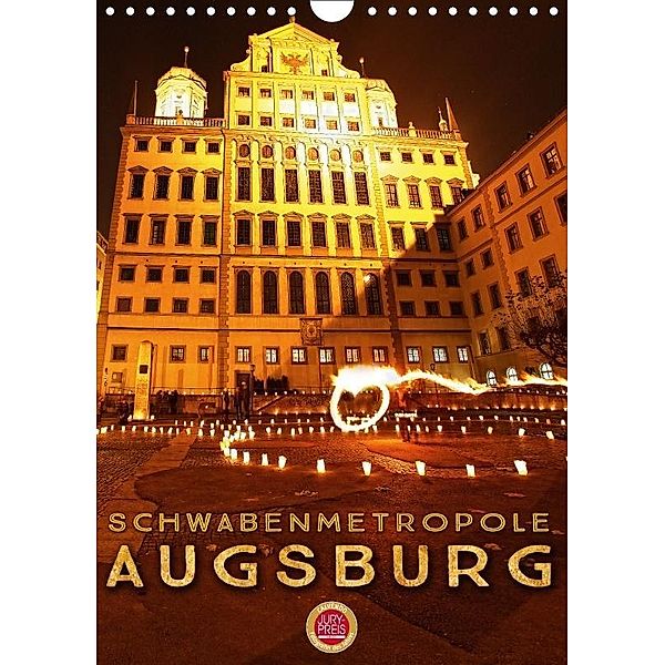 Schwabenmetropole Augsburg (Wandkalender 2017 DIN A4 hoch), Martina Cross