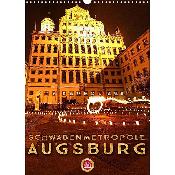 Schwabenmetropole Augsburg (Wandkalender 2023 DIN A3 hoch), Martina Cross