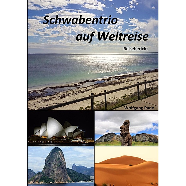Schwabentrio auf Weltreise, Wolfgang Hans Werner Pade