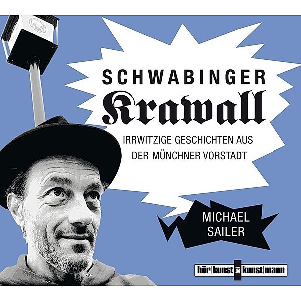 Schwabinger Krawall,1 Audio-CD, Michael Sailer