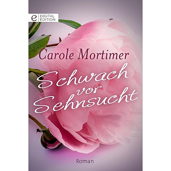 Schwach vor Sehnsucht, Carole Mortimer