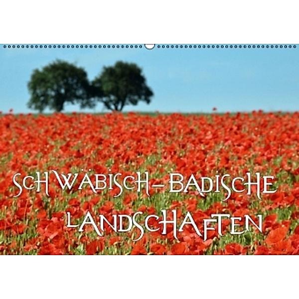 SCHWÄBISCH-BADISCHE LANDSCHAFTEN (Wandkalender 2016 DIN A2 quer), Simone Mathias