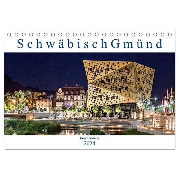 Schwäbisch Gmünd - Impressionen (Tischkalender 2024 DIN A5 quer), CALVENDO Monatskalender, Armin Eugster