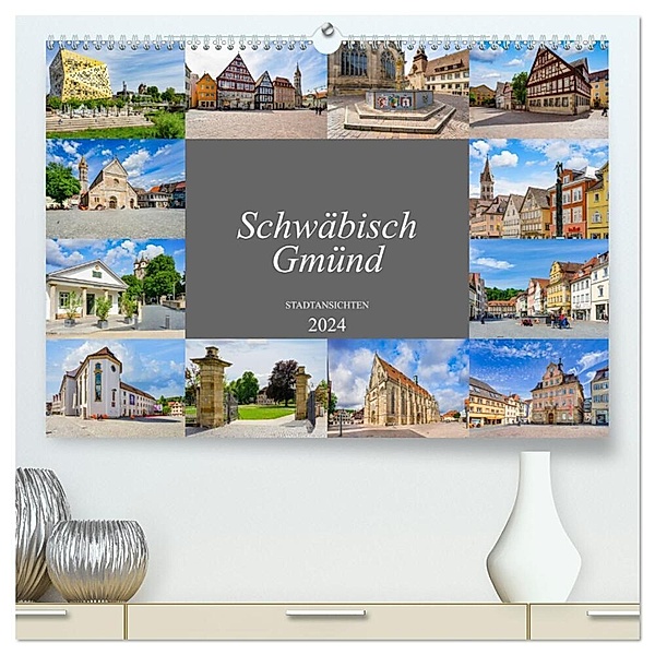 Schwäbisch Gmünd Stadtansichten (hochwertiger Premium Wandkalender 2024 DIN A2 quer), Kunstdruck in Hochglanz, Dirk Meutzner