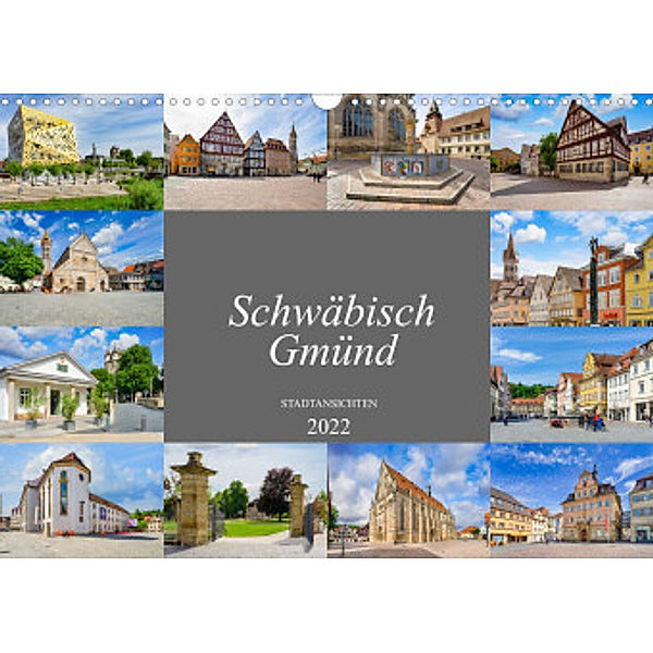 Schwäbisch Gmünd Stadtansichten (Wandkalender 2022 DIN A3 quer), Dirk Meutzner