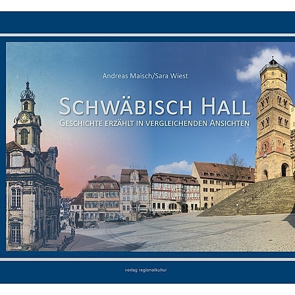 Schwäbisch Hall, Andreas Maisch, Sara Wiest