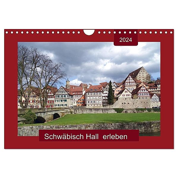 Schwäbisch Hall erleben (Wandkalender 2024 DIN A4 quer), CALVENDO Monatskalender, Angelika keller