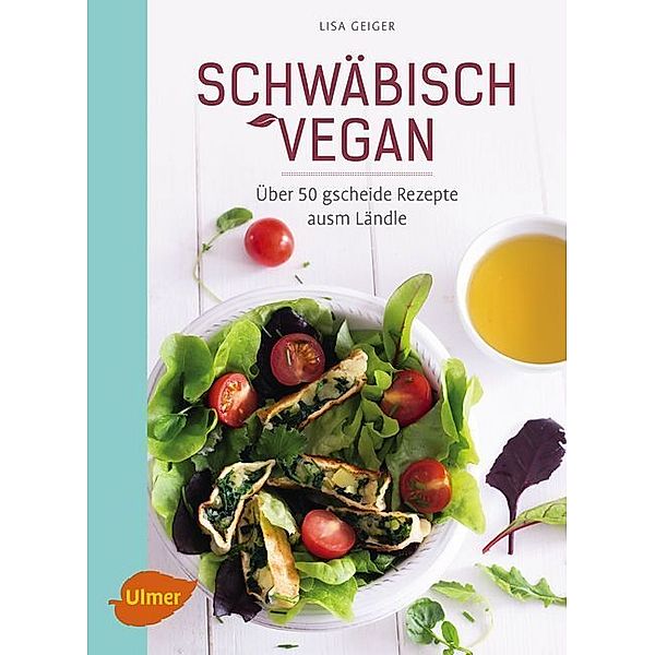 Schwäbisch vegan, Lisa Geiger