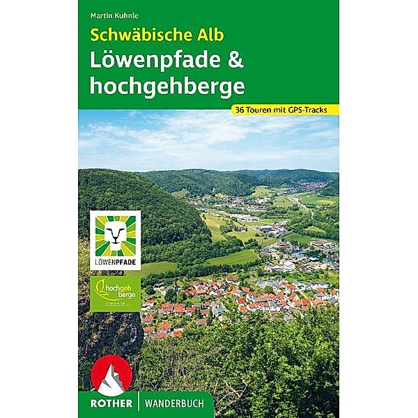 Schwäbische Alb: Löwenpfade und hochgehberge, Martin Kuhnle