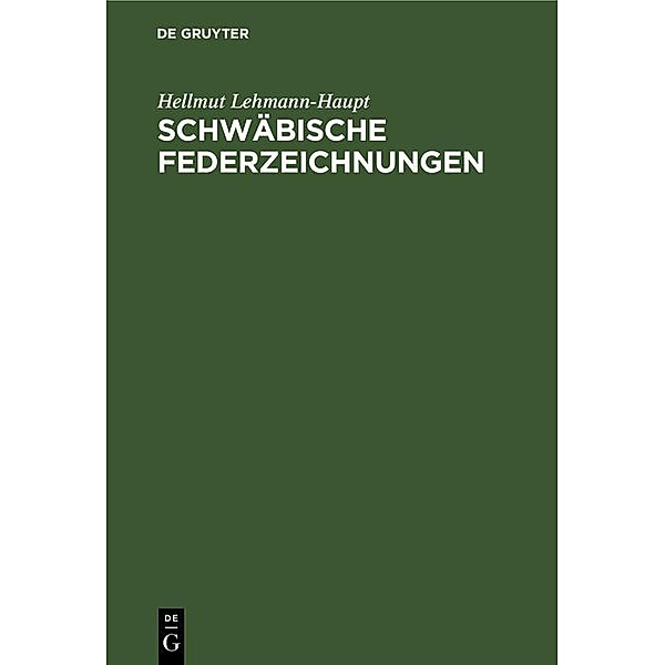 Schwäbische Federzeichnungen, Hellmut Lehmann-Haupt