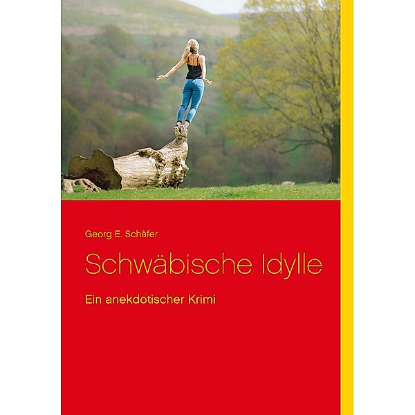 Schwäbische Idylle, Georg E. Schäfer