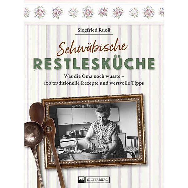 Schwäbische Restlesküche, Siegfried Ruoss