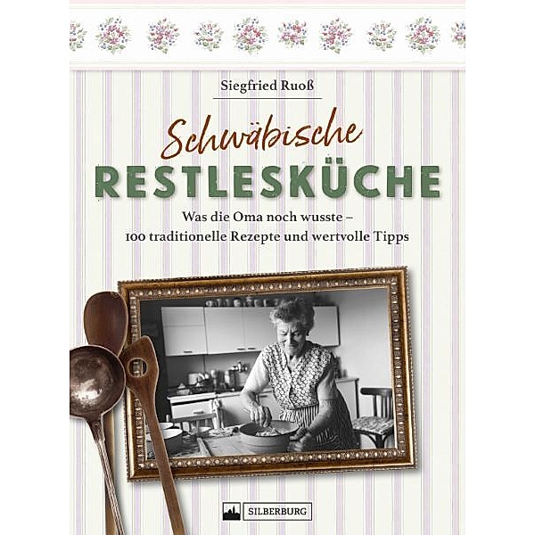 Schwäbische Restlesküche, Siegfried Ruoß