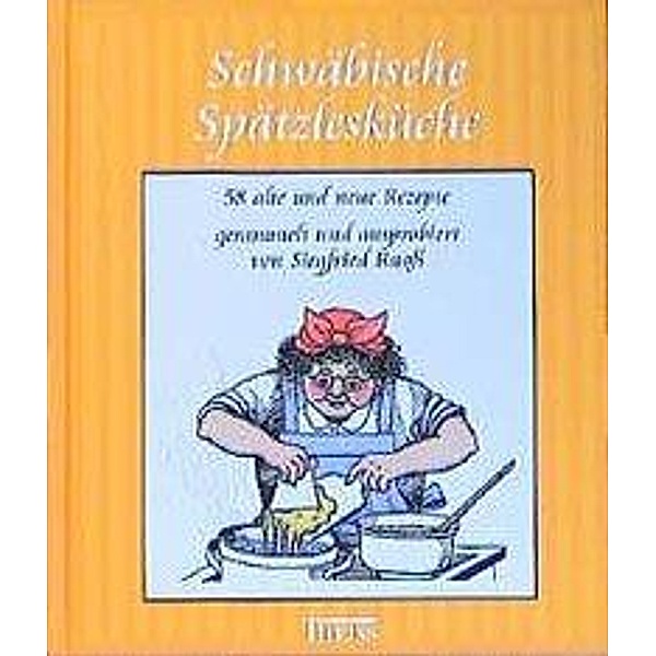 Schwäbische Spätzlesküche, Siegfried Ruoß