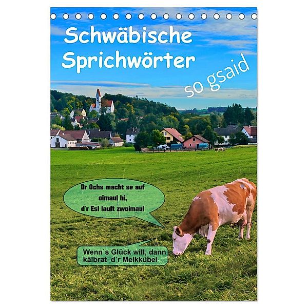 Schwäbische Sprichwörter - so gsaid (Tischkalender 2024 DIN A5 hoch), CALVENDO Monatskalender, Herbert Böck