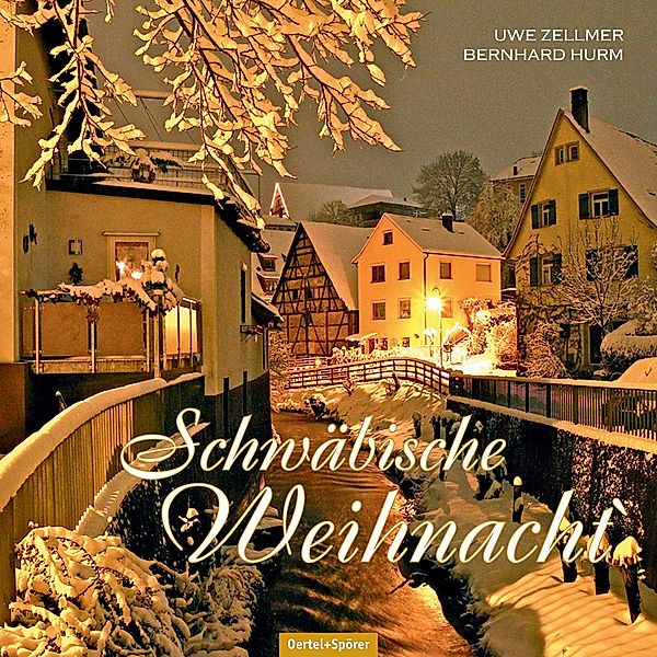 Schwäbische Weihnacht, Uwe Zellmer, Bernhard Hurm