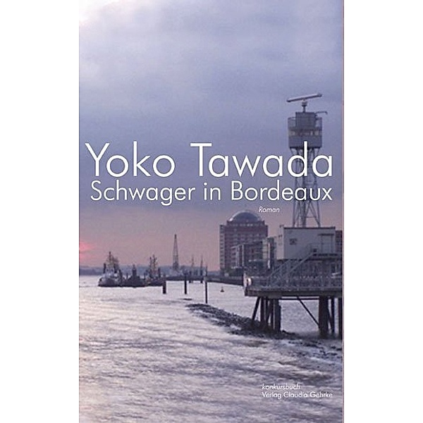 Schwager in Bordeaux, Yoko Tawada