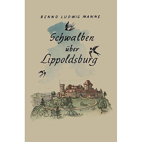 Schwalben Über Lippoldsburg, Benno Ludwig Manns