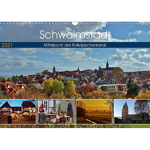 Schwalmstadt - Mittelpunkt des Rotkäppchenlands (Wandkalender 2021 DIN A3 quer), Lutz Klapp