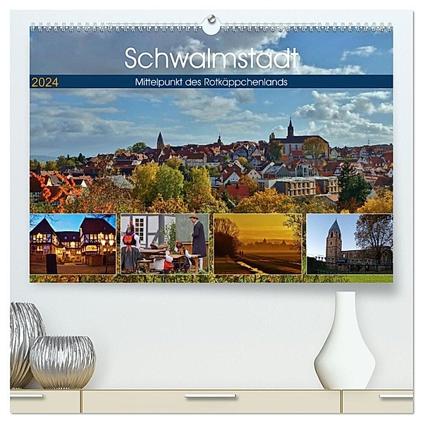 Schwalmstadt - Mittelpunkt des Rotkäppchenlands (hochwertiger Premium Wandkalender 2024 DIN A2 quer), Kunstdruck in Hochglanz, Lutz Klapp