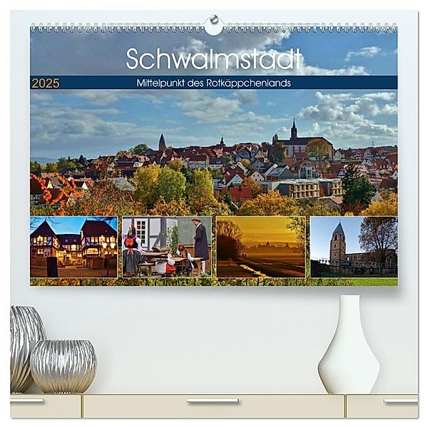 Schwalmstadt - Mittelpunkt des Rotkäppchenlands (hochwertiger Premium Wandkalender 2025 DIN A2 quer), Kunstdruck in Hochglanz, Calvendo, Lutz Klapp