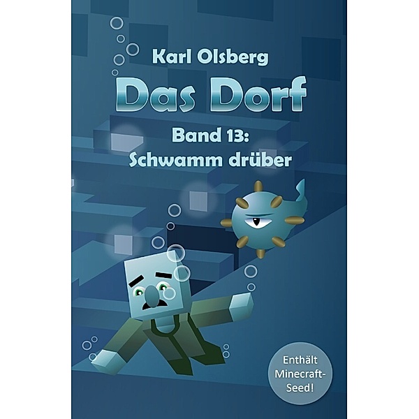 Schwamm drüber / Das Dorf Bd.13, Karl Olsberg