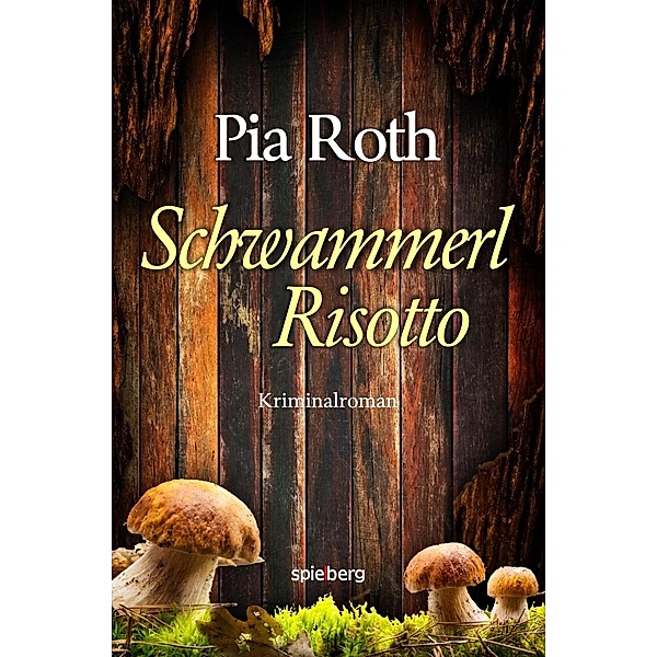 SchwammerlRisotto, Pia Roth