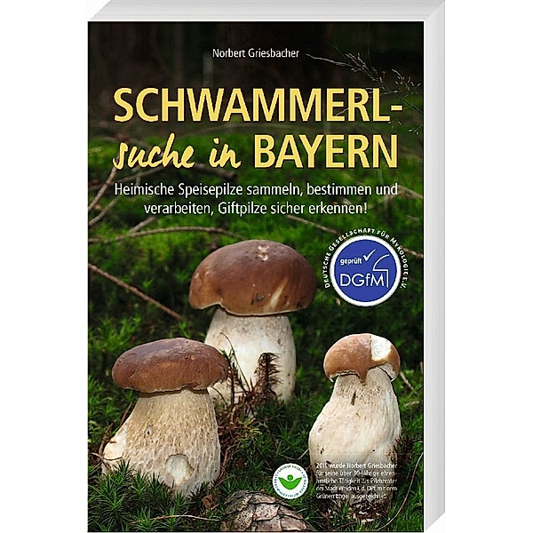 Schwammerlsuche in Bayern, Norbert Griesbacher