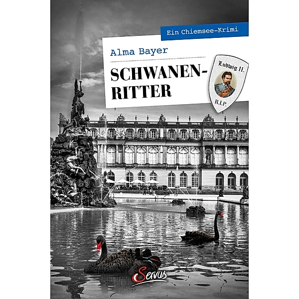 Schwanenritter / Servus Krimi, Alma Bayer