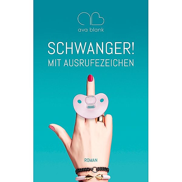 Schwanger! Mit Ausrufezeichen, Ava Blank