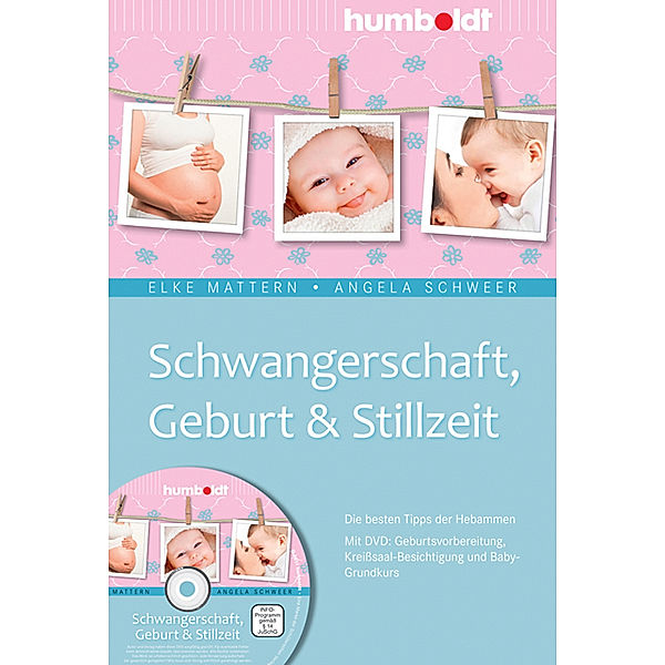 Schwangerschaft, Geburt & Stillzeit, m. DVD, Elke Mattern, Angela Schweer